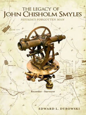 cover image of The Legacy of John Chisholm Smyles: Nevada's Forgotten Man